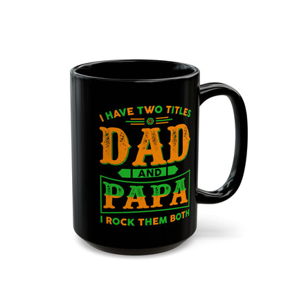 To My Dad | Black Mug (11oz, 15oz)