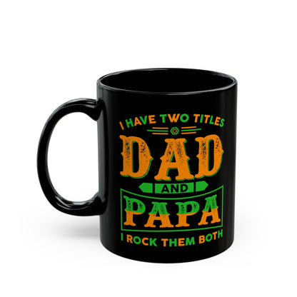 To My Dad | Black Mug (11oz, 15oz)