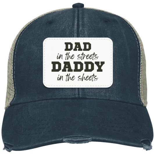 Dad in the Streets, Daddy in the Sheets Distressed Ollie Cap - Patch