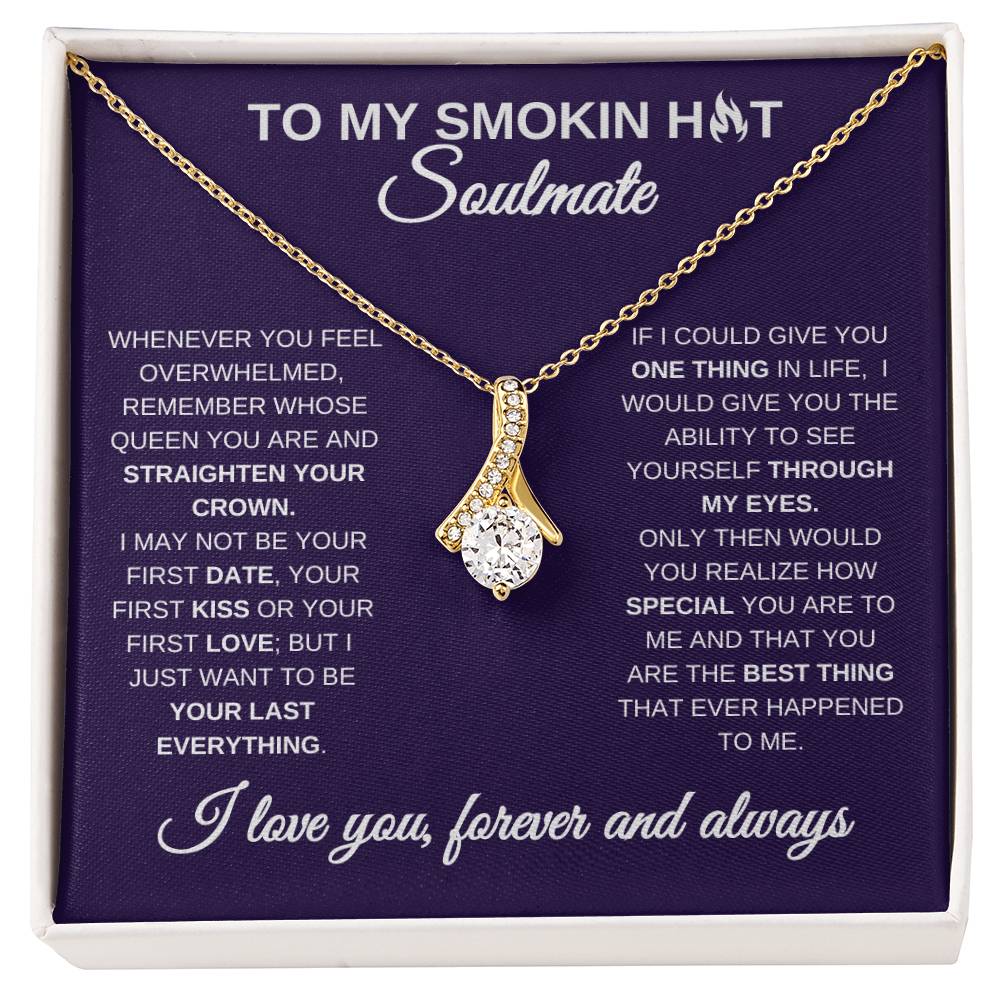 To My Smokin Hot Soulmate, Gift for Her, Alluring Beauty Necklace