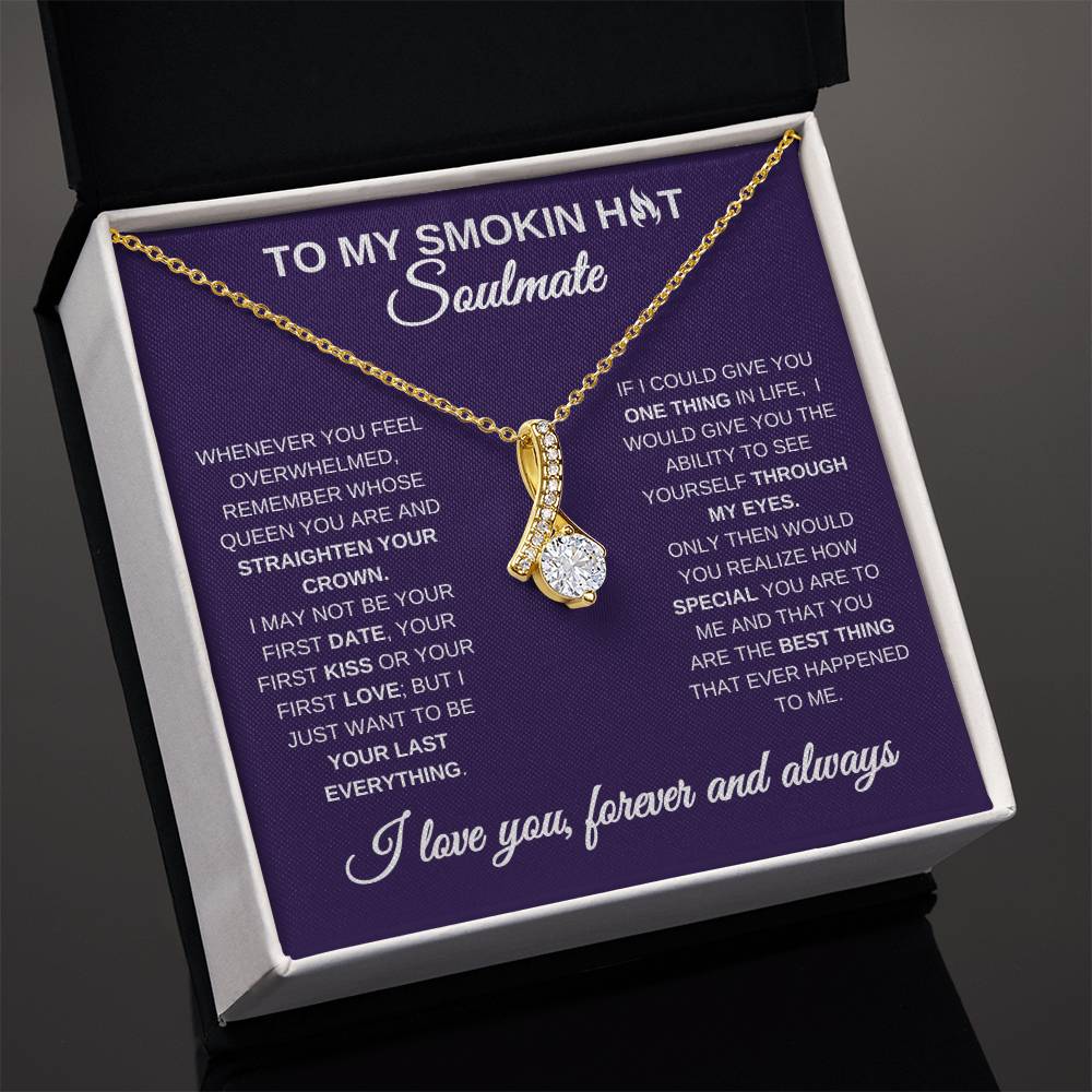 To My Smokin Hot Soulmate, Gift for Her, Alluring Beauty Necklace