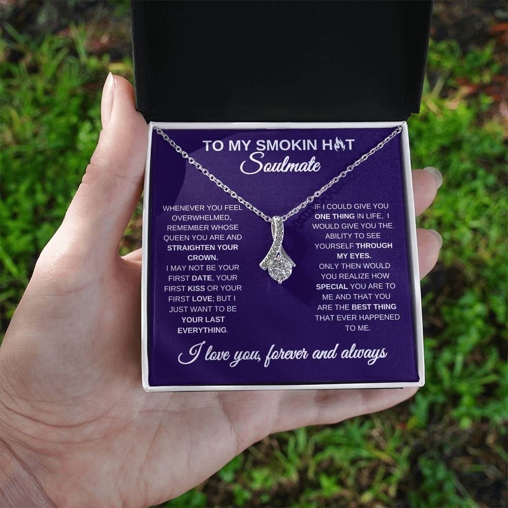 To My Smokin Hot Soulmate, Gift for Her, Alluring Beauty Necklace