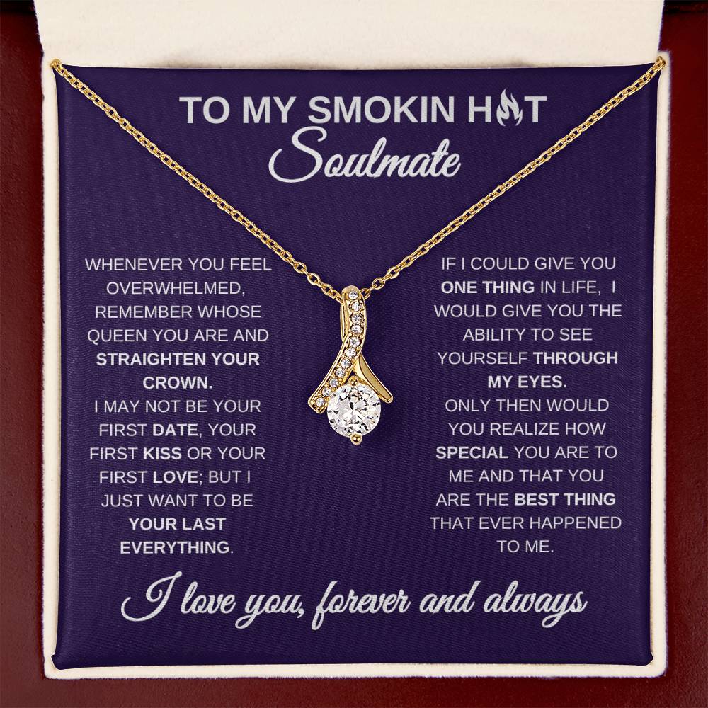 To My Smokin Hot Soulmate, Gift for Her, Alluring Beauty Necklace