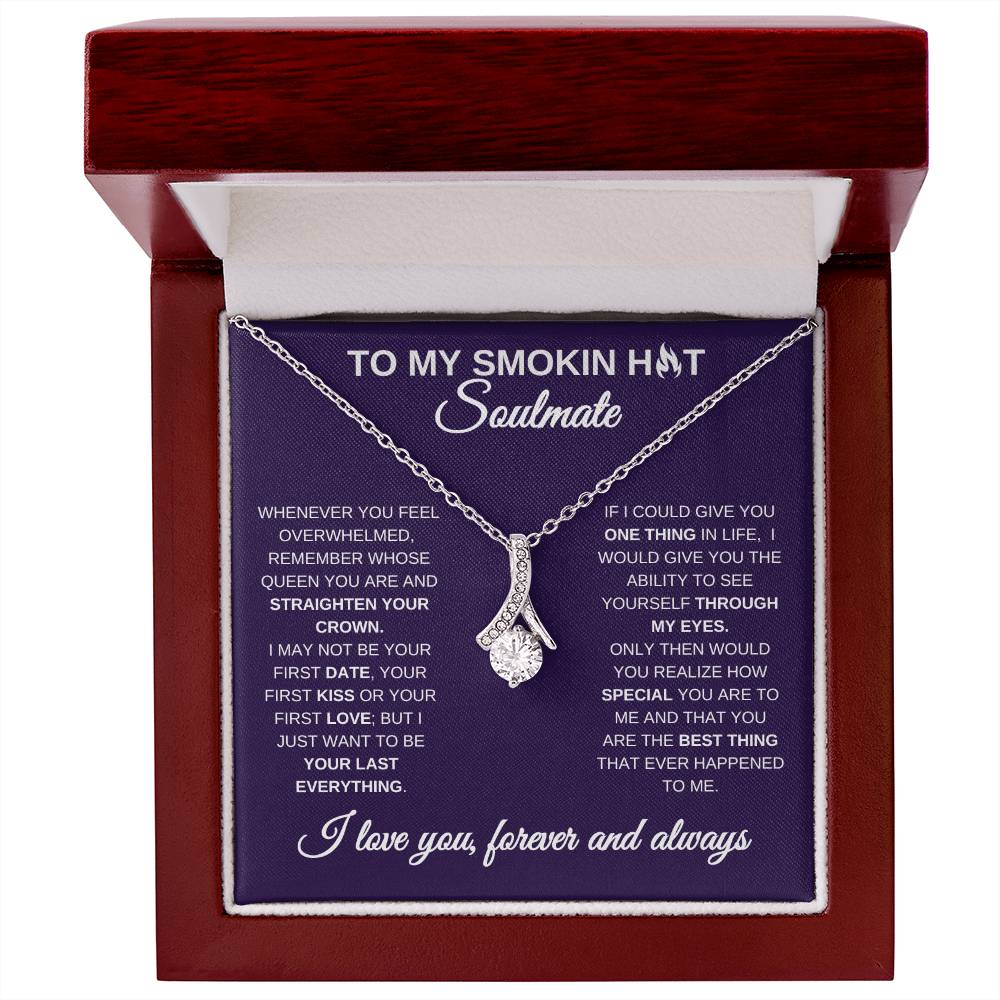 To My Smokin Hot Soulmate, Gift for Her, Alluring Beauty Necklace