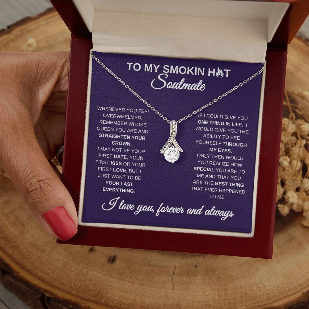 To My Smokin Hot Soulmate, Gift for Her, Alluring Beauty Necklace