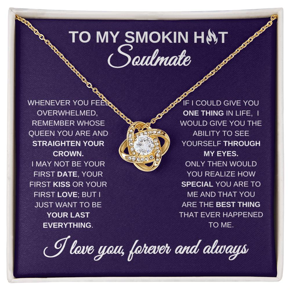 To My Smokin Hot Soulmate Necklace, Gift for Her Love Knot Necklace