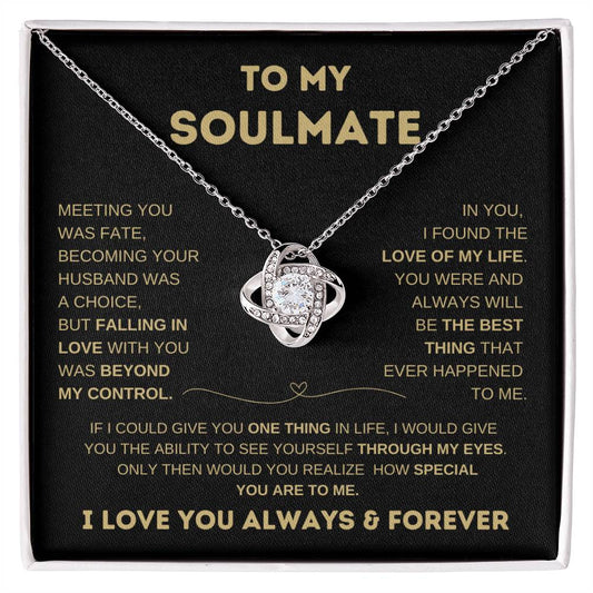 To My Soulmate, I love you Love Knot Necklace