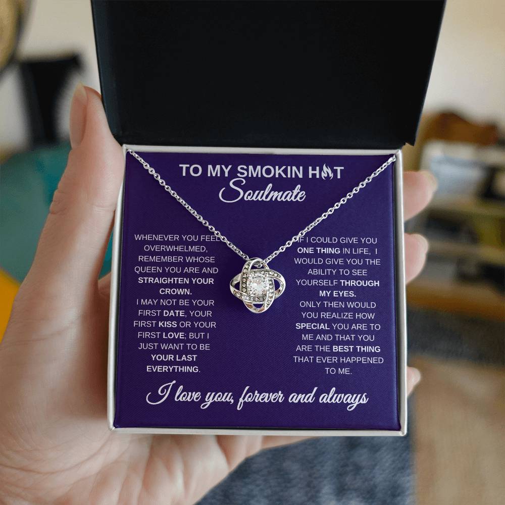 To My Smokin Hot Soulmate Necklace, Gift for Her Love Knot Necklace