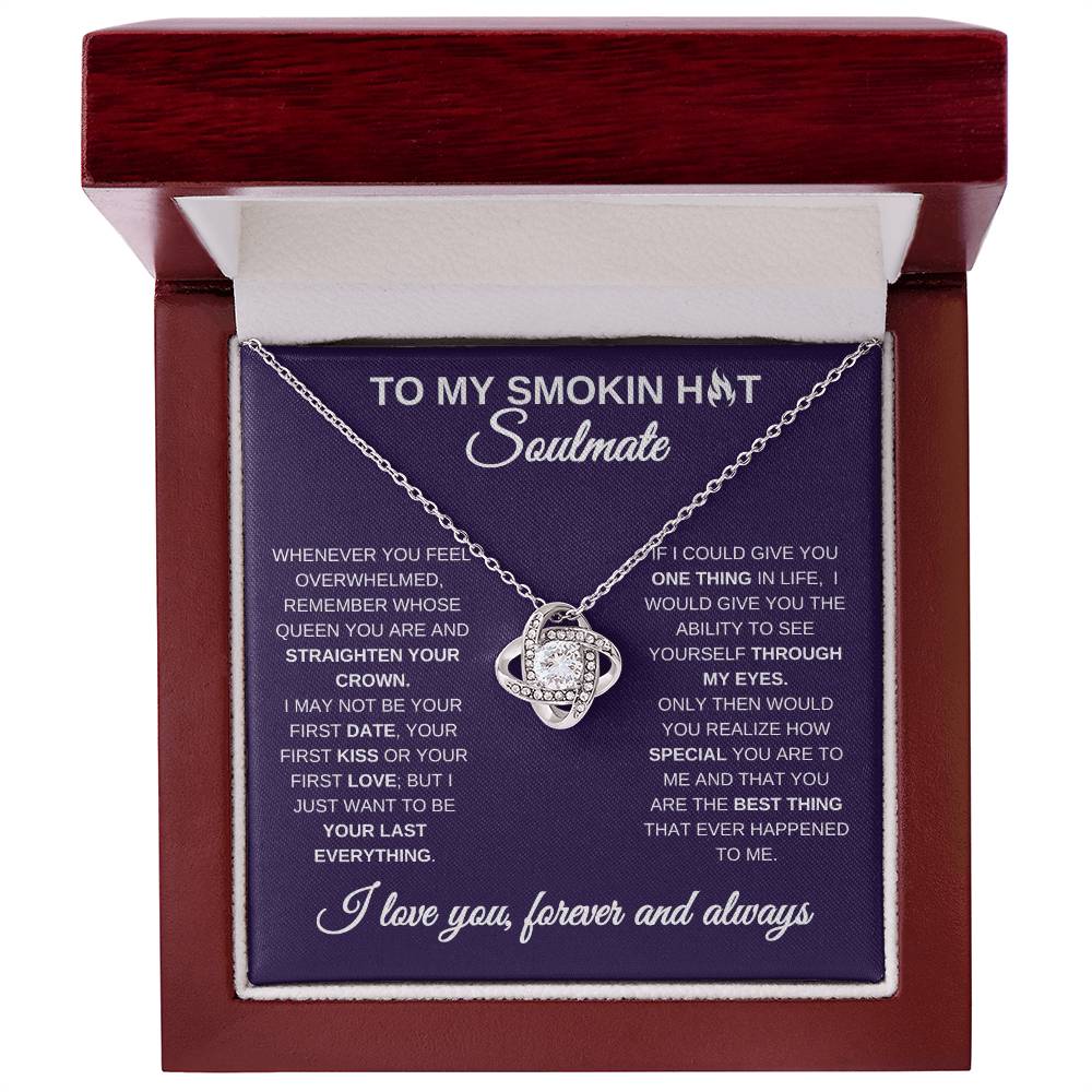 To My Smokin Hot Soulmate Necklace, Gift for Her Love Knot Necklace